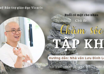 Hoạt động “Có mặt cho nhau” | Chủ đề: Chăm sóc tập khí – Nhà văn Lưu Đình Long