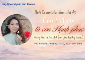 Hoạt động “Có mặt cho nhau” | Chủ đề: CÒN BIẾT ƠN LÀ CÒN HẠNH PHÚC – chị Cát Anh