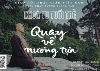 Buổi chia sẻ tại Khóa tu tuổi trẻ Kỳ 4: QUAY VỀ NƯƠNG TỰA